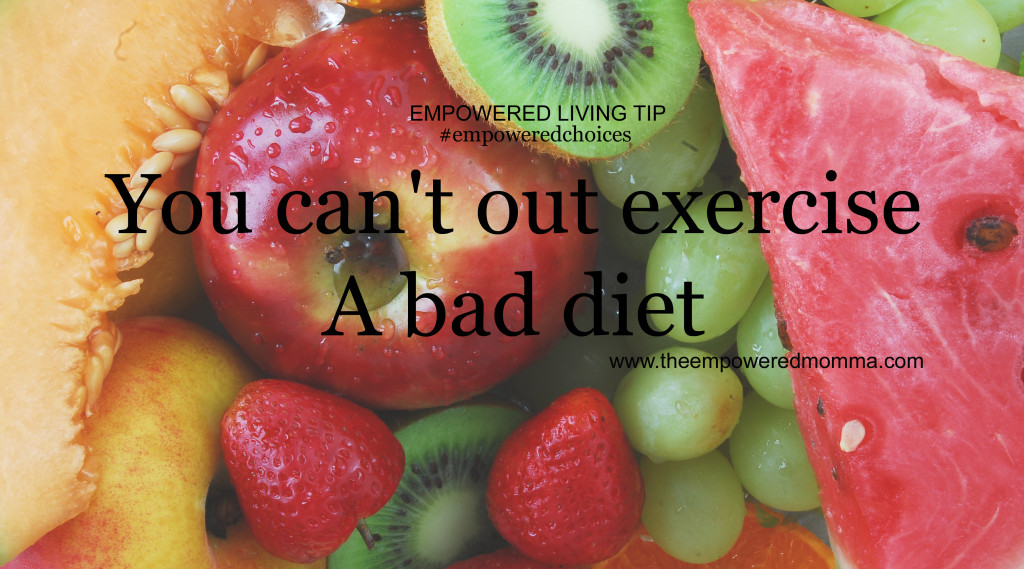 You Can’t Out Exercise a Bad Diet